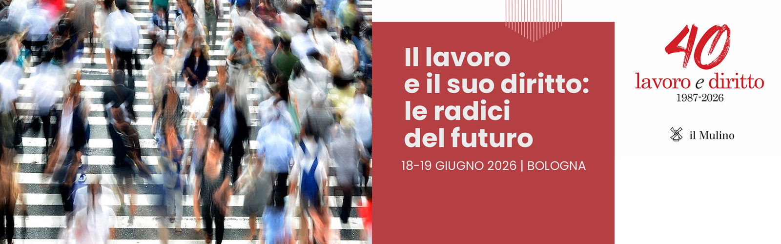 Il lavoro e il suo diritto: le radici del futuro