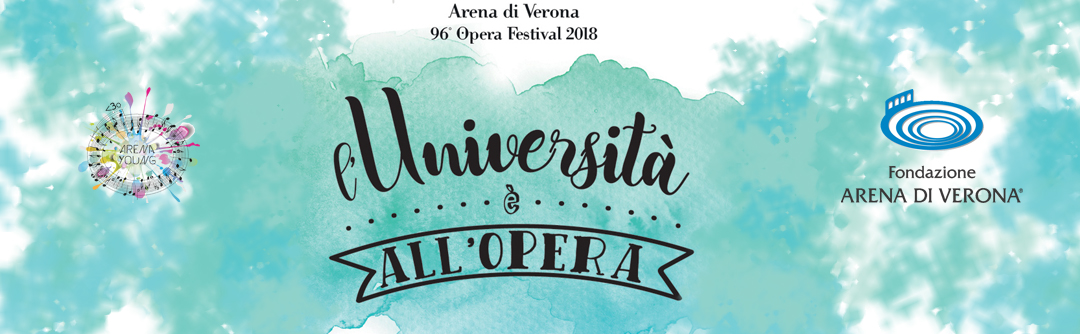 L'Università è all'Opera - Festival Lirico all'Arena di Verona