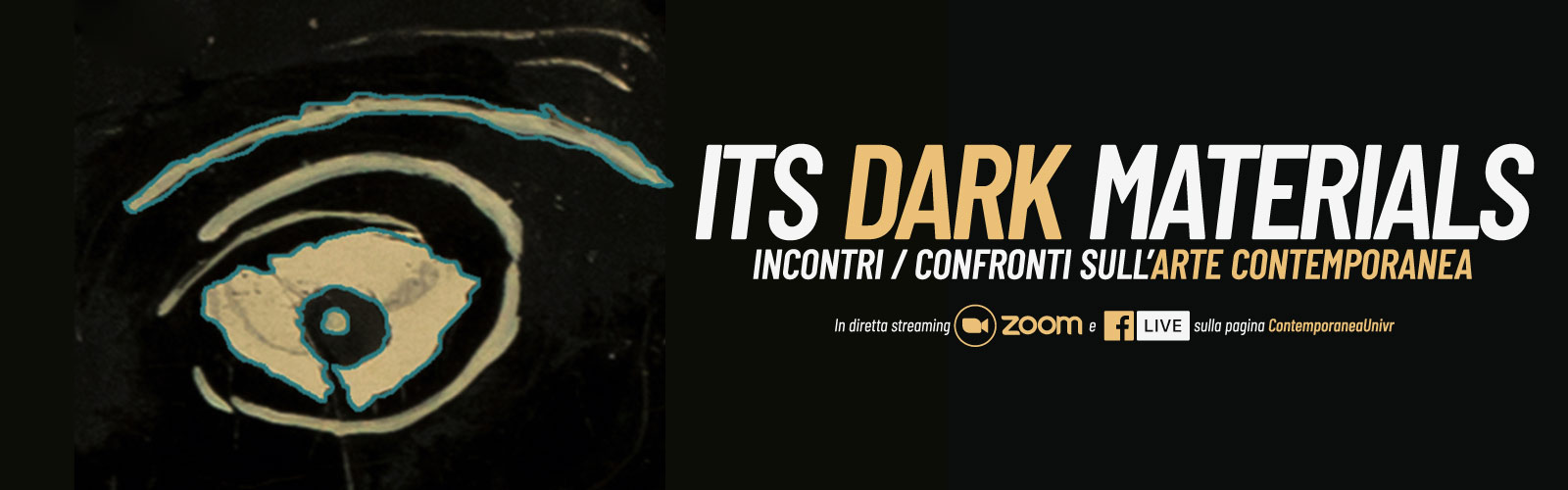 Its dark materials. Incontri/confronti sull'arte contemporanea