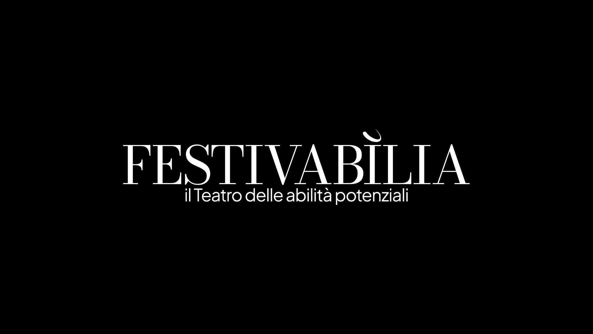 FESTIVABÌLIA. Il Teatro delle abilità potenziali