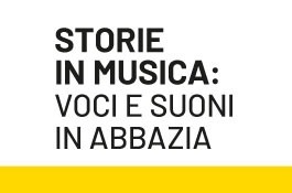 Concerto “Storie in musica: voci e suoni in Abbazia”